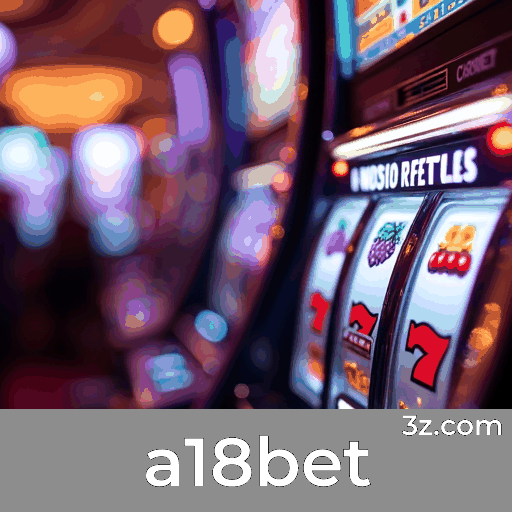 A18Bet: Desbloqueie Prêmios e Ganhe Recompensas